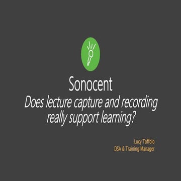 Do Lecture Capture and Recording Really Support Learning? (Webinar Slides by ...