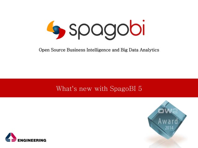 Webinar - What's new with SpagoBI 5: presentation and demo