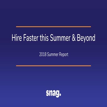 Hire Faster this Summer & Beyond: 2018 Summer Hiring Report