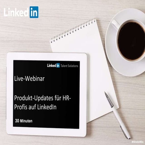 Produkt-Updates für HR-Profis auf LinkedIn - Webinar-Reihe Teil II