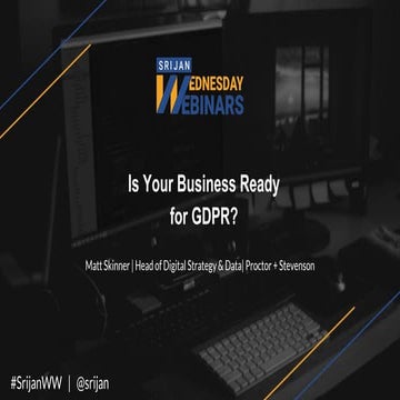 [Srijan Wednesday Webinars] Is Your Business Ready for GDPR