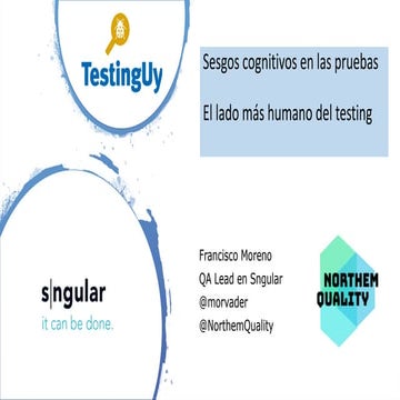 Webinar TestingUy -   Sesgos cognitivos en las pruebas. El lado más humano de...
