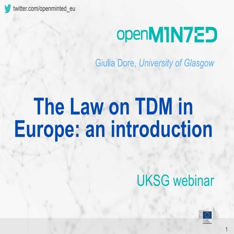 UKSG webinar: The Law on TDM in Europe: an introduction with Giulia Dore, Uni...
