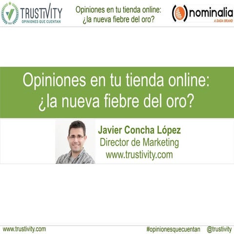 Opiniones de clientes en tu tienda online: ¿la nueva "Fiebre del Oro"?