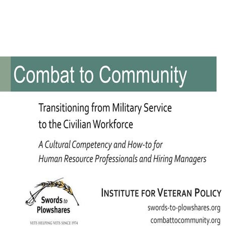 Combat to Community: Transitioning from Military Service to the Civilian Work...