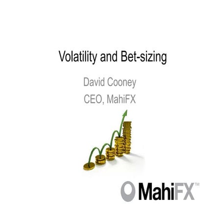 Webinar: 'Volatility and Bet-Sizing' from MahiFX CEO David Cooney