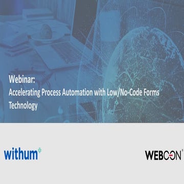 Webinar: Accelerating Process Automation with Low/No-Code Forms Technology