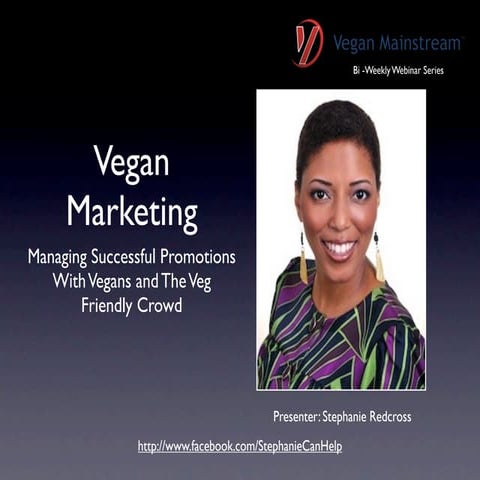 Webinar: Managing Successful Promotions With Vegans and The Veg Friendly Crowd