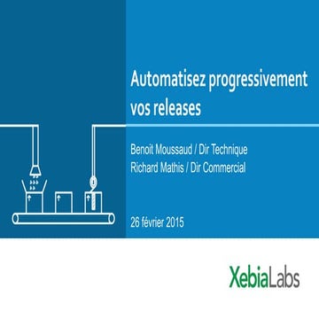 Automatisez progressivement vos releases