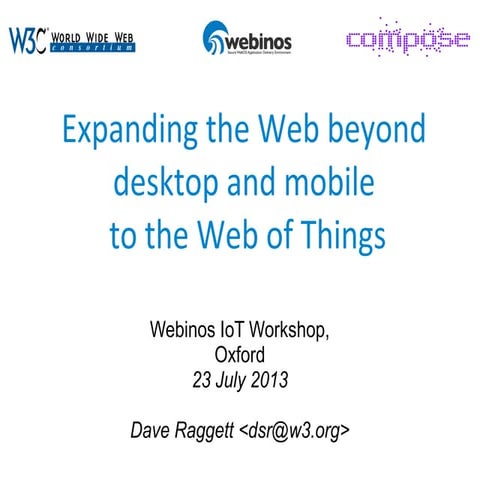 IoT Mashup - Webinos iot-2013-07-23 Raggett