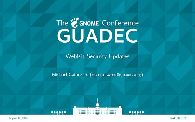WebKit Security Updates (GUADEC 2016)