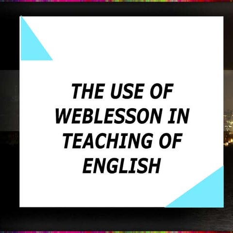 weblessons in rhe teaching of english | PPT