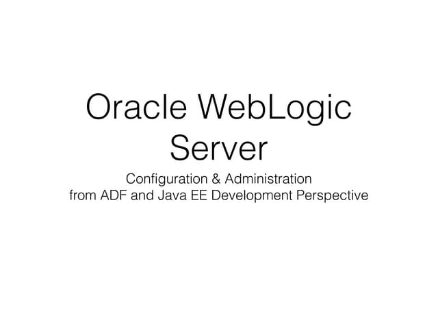 Weblogic   configuration & administration