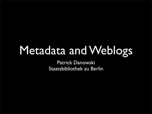 Weblogposts and Metadata