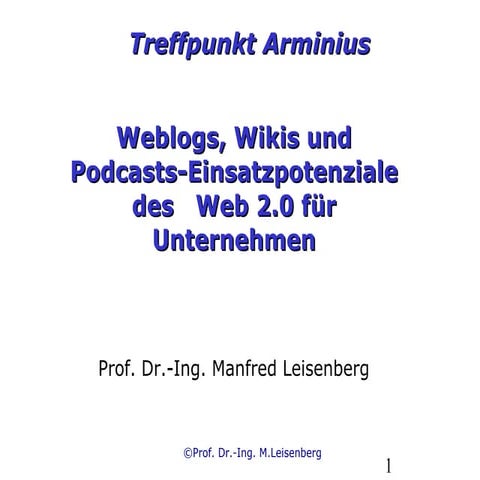 Weblogs, Wikis, Podcasts - opportunities for companies