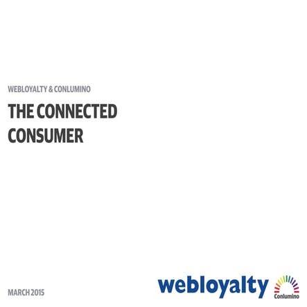 The Connected Consumer Report 2015 from Webloyalty