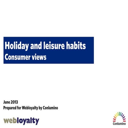 Webloyalty Travel and Leisure Report 2013: The Consumer View
