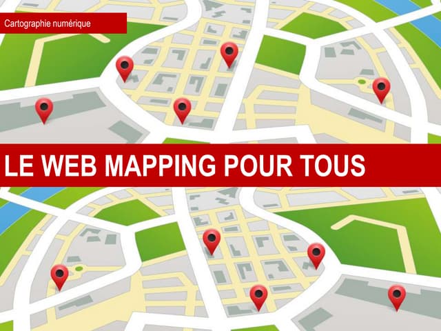 Le web mapping pour tous