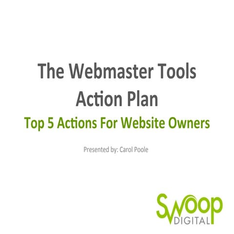 Top 5 Things Website Owners Should Do in Webmaster Tools