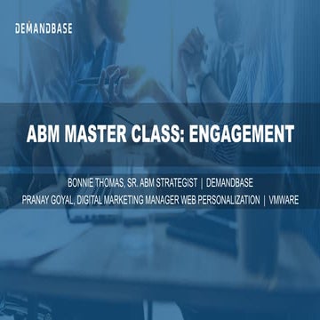 ABM Master Class: Engagement