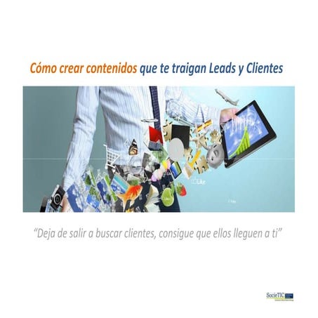 Webminar "CÓMO CREAR CONTENIDOS QUE TE TRAIGAN LEADS Y CLIENTES"