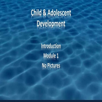 Child Psychology Module 1 Intro 