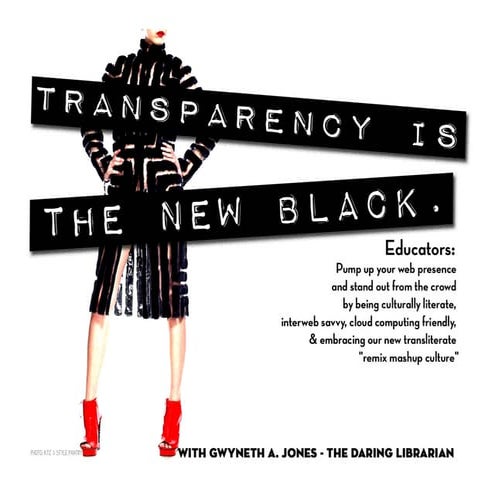 Transparency is the New Black