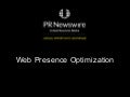 Web presence optimization prn