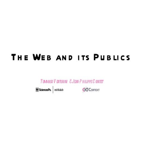 The Web and its Publics (by Tommaso Venturini & Jean-Philippe Cointet)