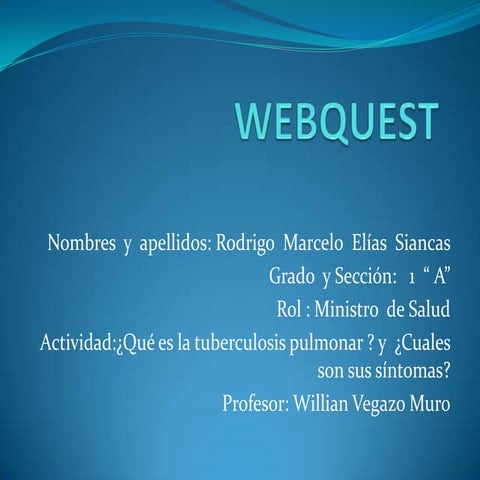 Webquest la tuberculosis | PPTX