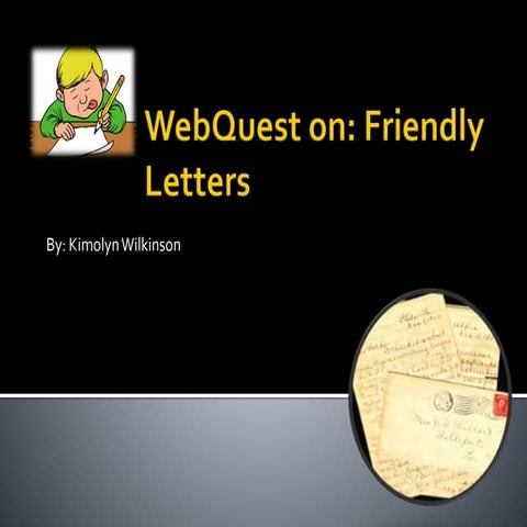 WebQuest on: Friendly Letter