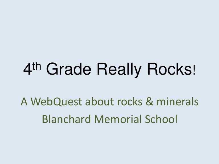 Webquest 4th Grade Really Rocks Online Version