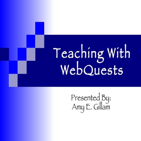 Teaching with Webquests