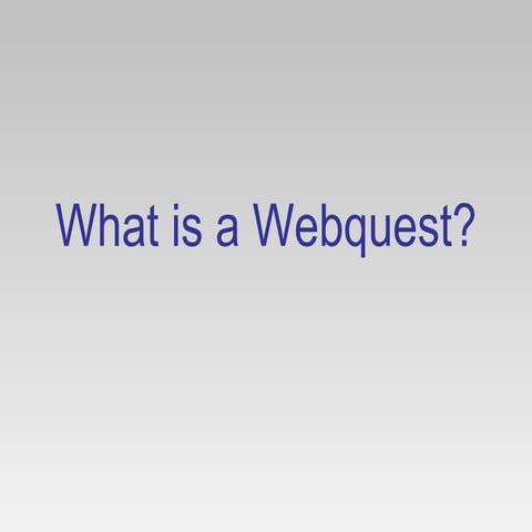 What is a Webquest?