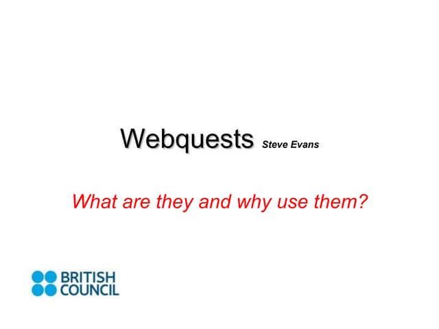 WebQuests - what are they and do we need them?