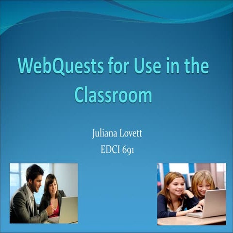WebQuests for Use in the Classroom PPT
