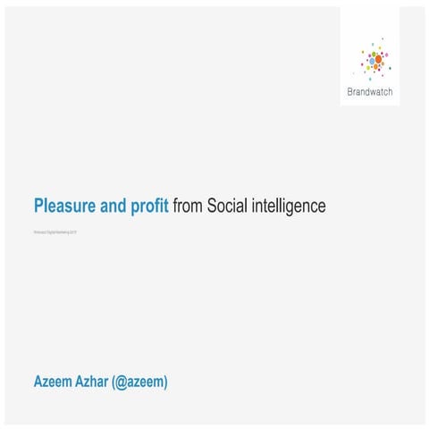 Pleasure and profit with social intelligence 