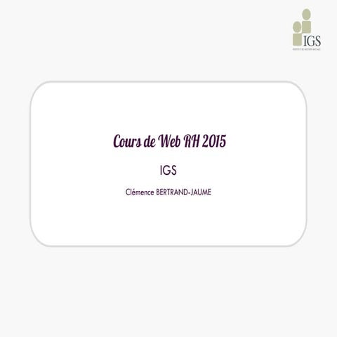 WEB et Ressources Humaines - support de cours IGS 2015