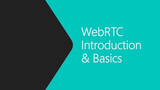 WebRTC Introduction & Basics