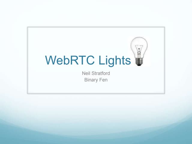 WebRTC Lights by Neil Stratford of ...