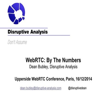 Forecasting the WebRTC Market - Presentation from Paris WebRTC Conference Dec'14