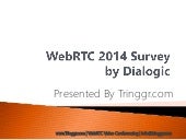 WebRTC Survey 2014 by dialogic- Pre...
