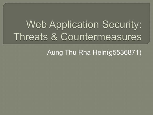 Web application security: Threats & Countermeasures