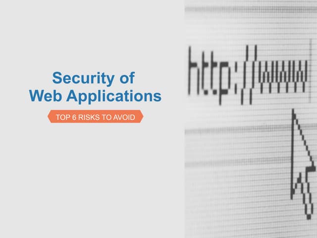 Security of Web Applications: Top 6 Risks To Avoid