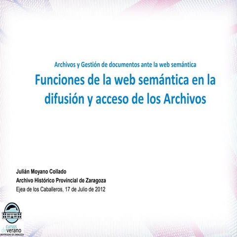 Funciones de la web semántica en la difusión y acceso de los Archivos