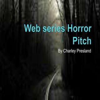 Web series horror pitch