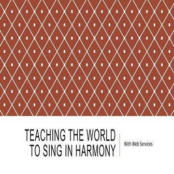 Teaching the world to sing in harmony with Web Services