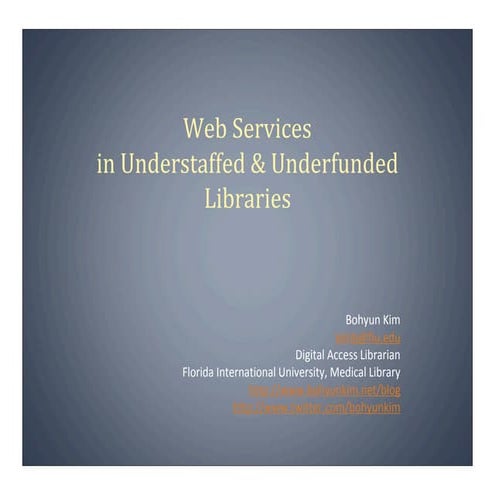 Web Services for Underfunded and Understaffed Libraries