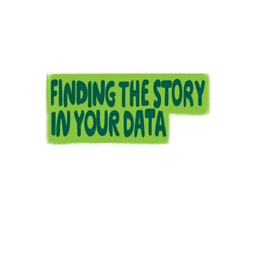 Finding the story in your data | Behind the headlines: getting your charity’s...