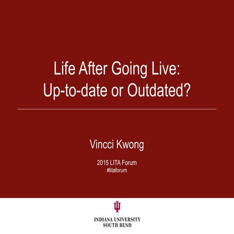 Life After Going Live: Up-to-date or Outdated?